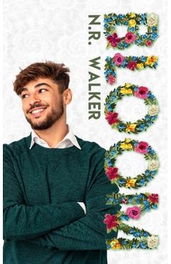 Coperta cărții 'Bloom - N. R. Walker'