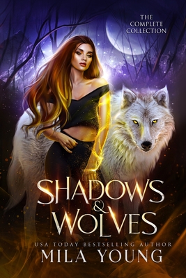 Shadows and Wolves: Complete Shadowlands Sector Collection - Mila Young