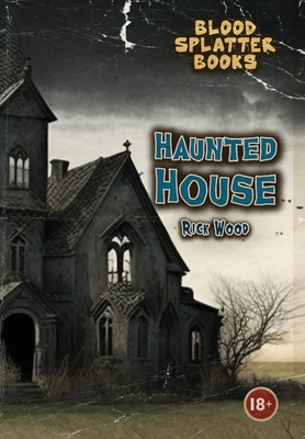 Haunted House - Rick Wood