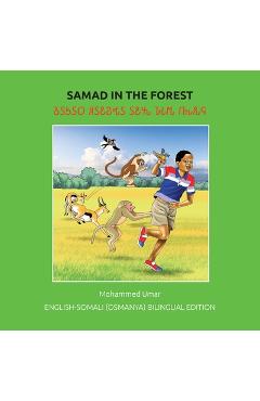 Coperta cărții 'Samad in the Forest: English - Somali (Osmanya) Bilingual Edition - Mohammed Umar'