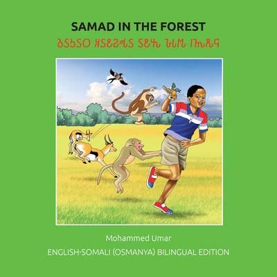 Coperta cărții 'Samad in the Forest: English - Somali (Osmanya) Bilingual Edition - Mohammed Umar'