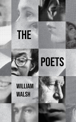 The Poets: a novella - William Walsh