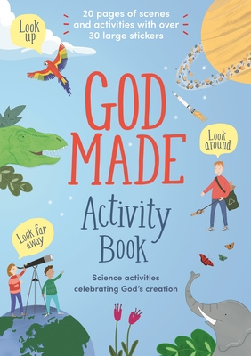 God Made Activity Book: Science Activities Celebrating God's Creation - Lizzie Henderson