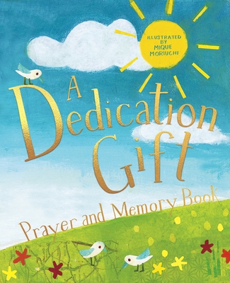 A Dedication Gift Prayer and Memory Book - Deborah Lock