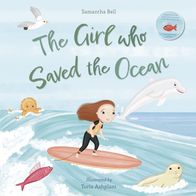 The Girl Who Saved the Ocean - Samantha Bell