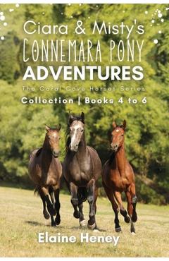 Poza produsului Ciara & Misty's Connemara Pony Adventures The Coral Cove Horses Series Collection - Books 4 to 6 - Elaine Heney