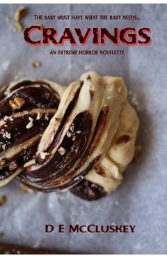 Coperta cărții 'Cravings: An Extreme Horror Novelette - D. E. Mccluskey'