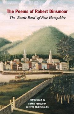 Coperta cărții 'The Poems of Robert Dinsmoor: The 'Rustic Bard' of New Hampshire - Robert Dinsmoor'