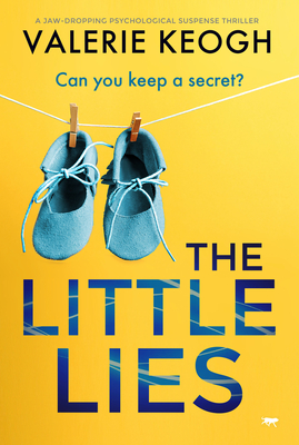 Coperta cărții 'The Little Lies: A Jaw-Dropping Psychological Suspense Thriller - Valerie Keogh'