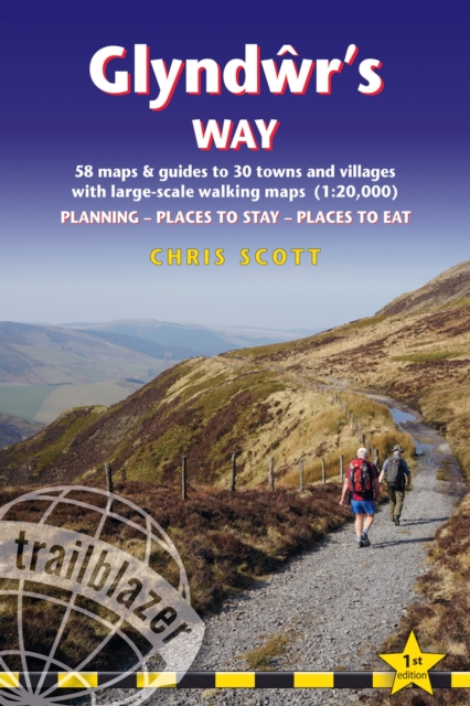 Glyndwr's Way: British Walking Guide: Planning, Places to Stay, Places to Eat; Includes 58 Large-Scale Walking Maps - Chris Scott