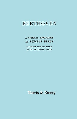 Coperta cărții 'Beethoven. A Critical Biography. [Facsimile of First English edition 1912]. - Vincent D'indy'