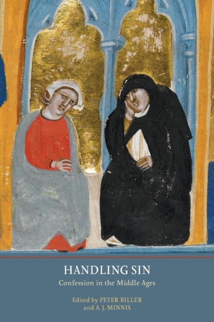 Handling Sin: Confession in the Middle Ages - Peter Biller