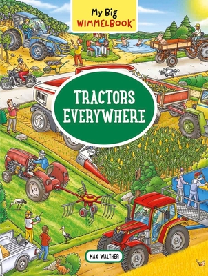 My Big Wimmelbook(r) - Tractors Everywhere - Max Walther