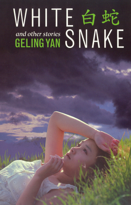 White Snake and Other Stories - Geling Yan