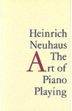 The Art of Piano Playing - Heinrich Neuhaus