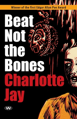 Coperta cărții 'Beat Not the Bones - Charlotte Jay'