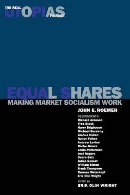 Equal Shares: Making Market Socialism Work - John E. Roemer
