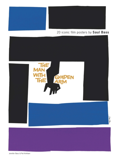 Saul Bass: 20 Iconic Film Posters - Jennifer Bass