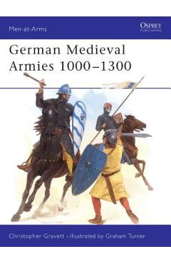 Coperta cărții 'German Medieval Armies 1000 1300 - Christopher Gravett'