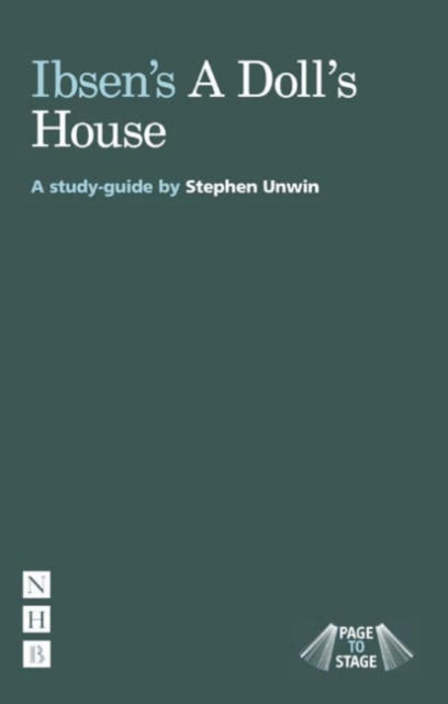 Page to Stage: Ibsen's a Doll's House - Stephen Unwin