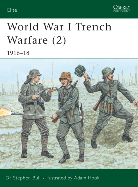 World War I Trench Warfare (2): 1916 18 - Stephen Bull