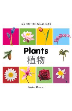 Coperta cărții 'My First Bilingual Book-Plants (English-Chinese) - Milet Publishing'