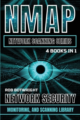 Coperta cărții 'NMAP Network Scanning Series: Network Security, Monitoring, And Scanning Library - Rob Botwright'