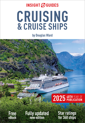Insight Guides Cruising & Cruise Ships 2025: Cruise Guide with Free eBook - Insight Guides