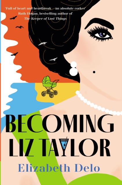 Becoming Liz Taylor - Elizabeth Delo