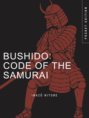 Bushido: Code of the Samurai (Pocket Edition) - Inazo Nitobe