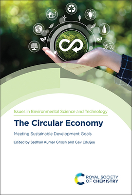 The Circular Economy: Meeting Sustainable Development Goals - Sadhan Kumar Ghosh
