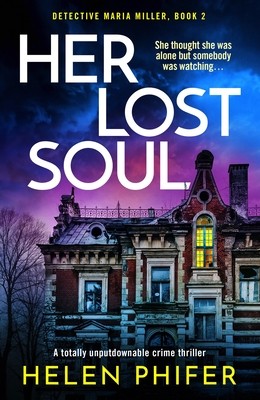 Her Lost Soul: A totally unputdownable crime thriller - Helen Phifer