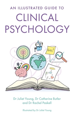 An Illustrated Guide to Clinical Psychology - Juliet Young