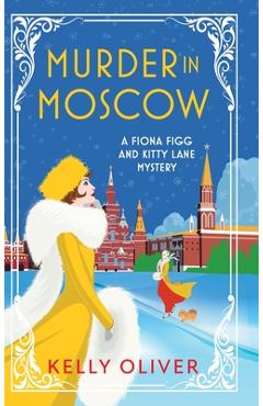 Poza produsului Murder in Moscow - Kelly Oliver
