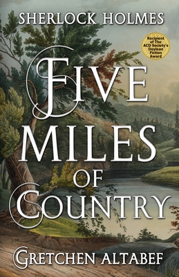 Sherlock Holmes: Five Miles Of Country - Gretchen Altabef