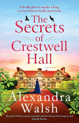 The Secrets of Crestwell Hall - Alexandra Walsh