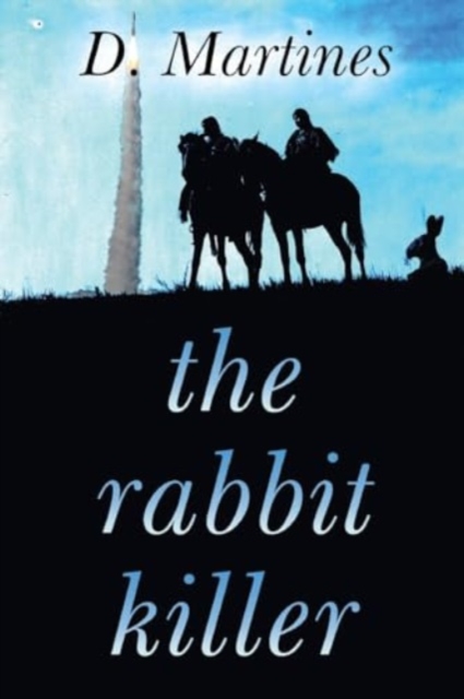 The Rabbit Killer - D. Martines