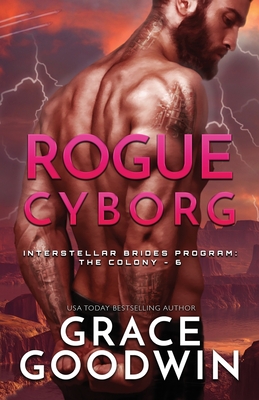 Rogue Cyborg: Large Print - Grace Goodwin