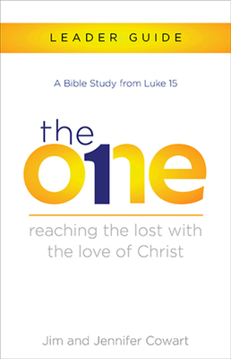 The One Leader Guide: Reaching the Lost with the Love of Christ - Jennifer Cowart