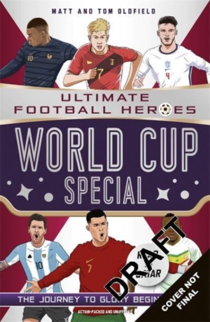 World Cup Special: Ultimate Football Heroes - The No.1 Football Series - Matt Oldfield