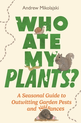 Who Ate My Plants? - Andrew Mikolajski