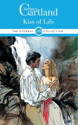 239. Kiss of Life - Barbara Cartland