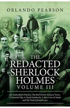 Coperta cărții 'The Redacted Sherlock Holmes (Volume III) - Orlando Pearson'
