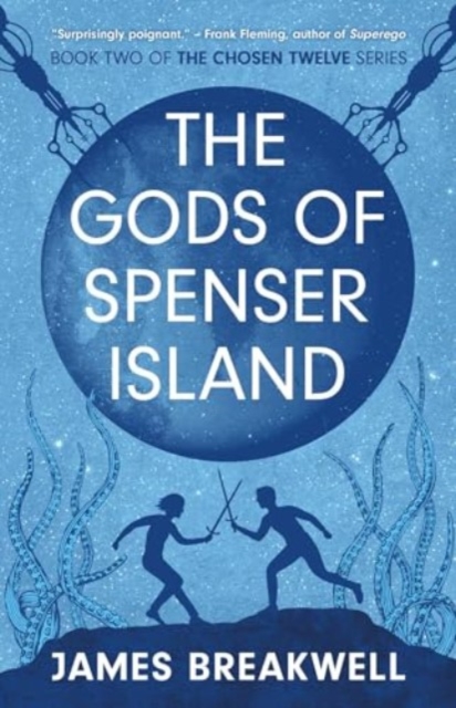 Chosen Twelve: The Gods of Spenser Island - James Breakwell