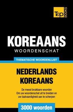 Coperta cărții 'Thematische woordenschat Nederlands-Koreaans - 3000 woorden - Andrey Taranov'