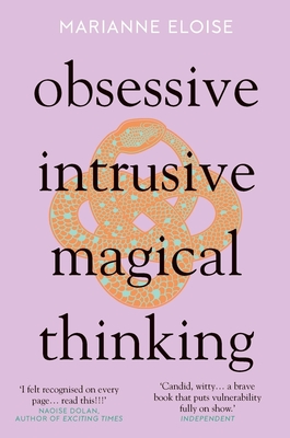 Obsessive, Intrusive, Magical Thinking - Marianne Eloise