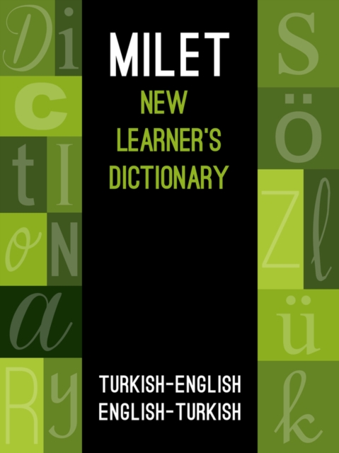 Milet New Learner's Dictionary: Turkish-English & English-Turkish - Milet Publishing