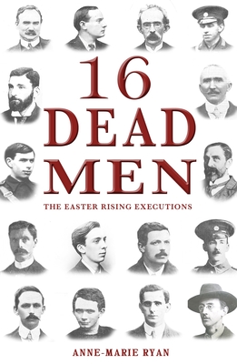 16 Dead Men - Anne-marie Ryan