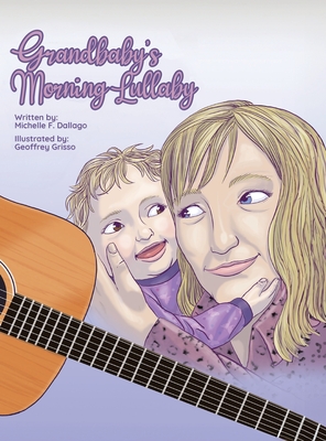 Grandbaby's Morning Lullaby - Michelle F. Dallago