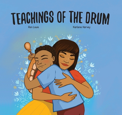 Teachings of the Drum - Ren Louie